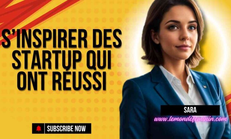 S’inspirer des startup qui ont réussi